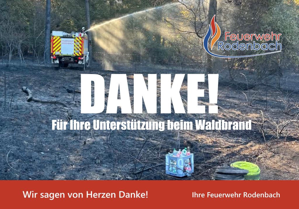 Der 10. August 2026 wird uns als Freiwillige Feuerwehr Rodenbach noch lange in Erinnerung bleiben. Was als Waldbrand begann, entwickelte sich innerhalb kurzer Zeit zu einem Einsatz von außergewöhnlichem Ausmaß. Insgesamt waren im Verlauf des Einsatzes rund 1.000 Einsatzkräfte verschiedener Feuerwehren und Hilfsorganisationen beteiligt. In der Spitze ...